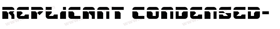 Replicant Condensed字体转换
